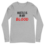 Hustle Is In My Blood Unisex Long Sleeve Tee (White/Grey)