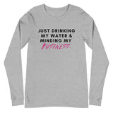 Drinking My Water, Minding My Business Unisex Long Sleeve Tee (White/Grey)