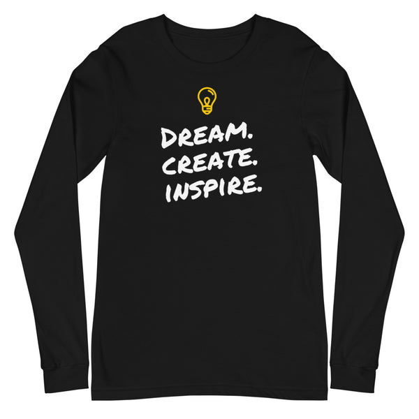 Dream. Create. Inspire. Unisex Long Sleeve Tee (Black)