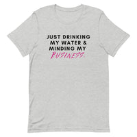 Drinking My Water, Minding My Business Short-Sleeve Unisex T-Shirt (White/Grey)