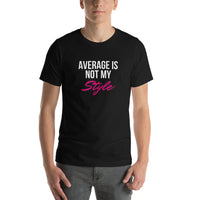 Average Is Not My Style (Cursive) Short-Sleeve Unisex T-Shirt (Black)