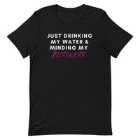 Drinking My Water, Minding My Business Short-Sleeve Unisex T-Shirt (Black)