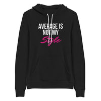 Average Is Not My Style (Cursive) Unisex Hoodie (Black)