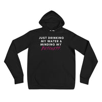 Drinking My Water, Minding My Business Unisex Hoodie (Black)